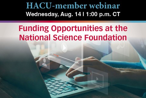 HACU Webinar: Funding Opportunities at the National Science Foundation