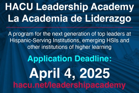 HACU accepting applications for 2025-26 Leadership Academy/ La Academia de Liderazgo