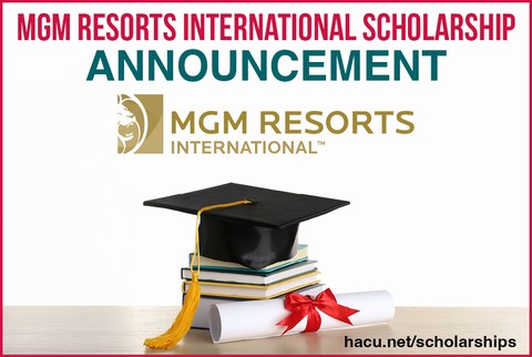 HACU announces recipients of the MGM Resorts International Scholarship